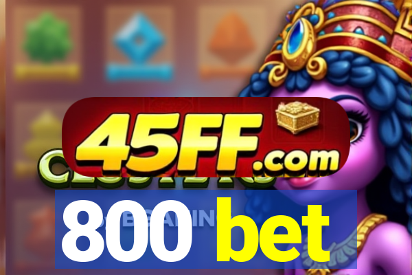 800 bet